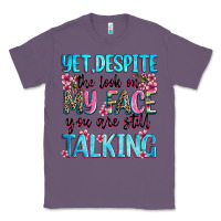 Lavender yet,despite the look on my face you are still talk Classic Tee - Zillion Design Studio
