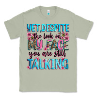 Matcha yet,despite the look on my face you are still talk Classic Tee - Zillion Design Studio