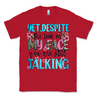 Red yet,despite the look on my face you are still talk Classic Tee - Zillion Design Studio