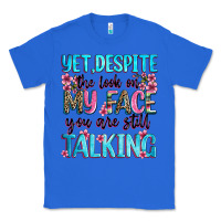 True Royal yet,despite the look on my face you are still talk Classic Tee - Zillion Design Studio