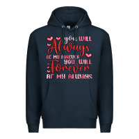 Navy you will always be my forever you will forever be Premium Hoodie - MaliasSmallBusiness