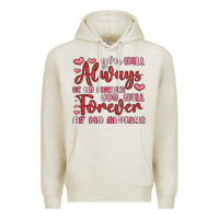 Oatmeal Heather you will always be my forever you will forever be Premium Hoodie - MaliasSmallBusiness
