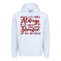White you will always be my forever you will forever be Premium Hoodie - MaliasSmallBusiness