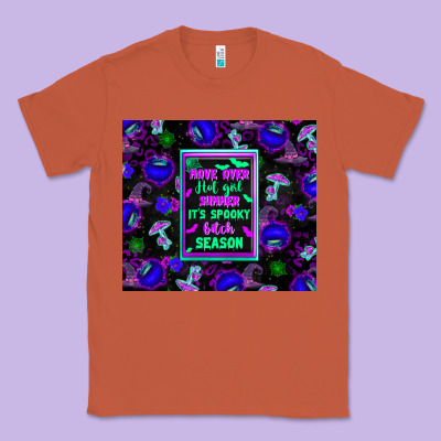 Move Over Hot Girl Summer It's Spooky Bitch Season Classic Tee Designed By Texasbilliewilder