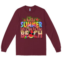 Burgundy hello summer lets go to the beach Long Sleeve Tee - texasbilliewilder