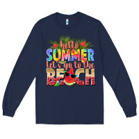 Navy hello summer lets go to the beach Long Sleeve Tee - texasbilliewilder