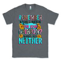 Charcoal Heather remember when i asked for your opinion Classic Tee - Zillion Design Studio