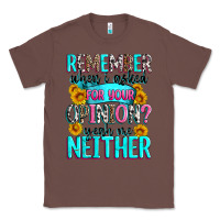 Chestnut remember when i asked for your opinion Classic Tee - Zillion Design Studio
