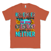 Copper remember when i asked for your opinion Classic Tee - Zillion Design Studio