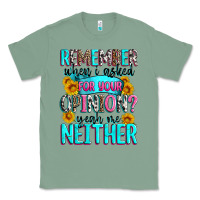 Sage remember when i asked for your opinion Classic Tee - Zillion Design Studio