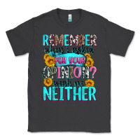 Smoke remember when i asked for your opinion Classic Tee - Zillion Design Studio