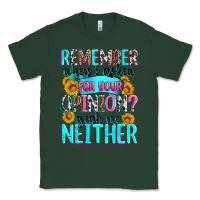 Sports Green remember when i asked for your opinion Classic Tee - Zillion Design Studio