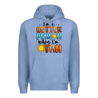 Colony Blue i'm better person when i'm tan Premium Hoodie - MaliasSmallBusiness
