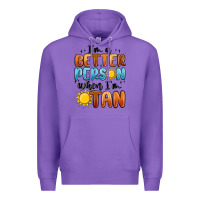 Purple i'm better person when i'm tan Premium Hoodie - MaliasSmallBusiness