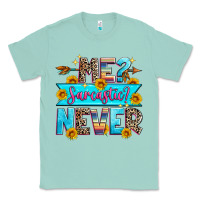 Seafoam me sarcastic never Classic Tee - Zillion Design Studio