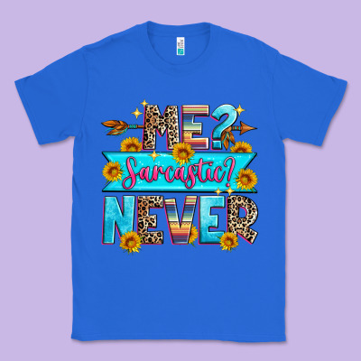 Me Sarcastic Never Classic Tee Designed By Zillion Design Studio