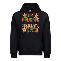 Black the holidays are what you bake them Urban Hoodie - MaliasSmallBusiness