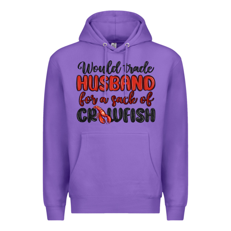 Would Trade Husband For A Sack Of Crawfish Premium Hoodie by MaliasSmallBusiness | Teevron