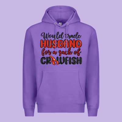 Would Trade Husband For A Sack Of Crawfish Premium Hoodie Designed By Maliassmallbusiness