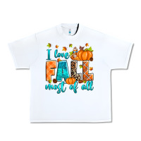 White I love Fall most of all Urban Heavy Tee - RanaPortraitStore