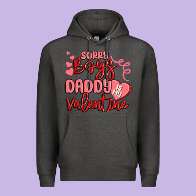 Sorry Boys Daddy Is My Valentine Premium Hoodie Designed By Maliassmallbusiness