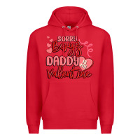 Red sorry boys daddy is my valentine Premium Hoodie - MaliasSmallBusiness