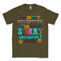 Army Green i have selective hearing sorry you weren't selecte Classic Tee - Zillion Design Studio