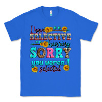 True Royal i have selective hearing sorry you weren't selecte Classic Tee - Zillion Design Studio