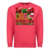 Cardinal ho ho ho and a bottle of merlot Premium Sweatshirt - AdoDesignShop