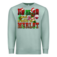 Seafoam ho ho ho and a bottle of merlot Premium Sweatshirt - AdoDesignShop