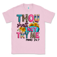 Bubblegum Pink thou shalt not try me mood 24 7 Classic Tee - Zillion Design Studio