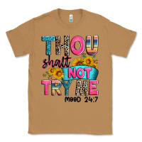 Toasted Coconut thou shalt not try me mood 24 7 Classic Tee - Zillion Design Studio