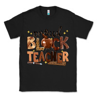 Black proud black teacher Classic Tee - Zillion Design Studio