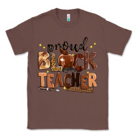 Chestnut proud black teacher Classic Tee - Zillion Design Studio