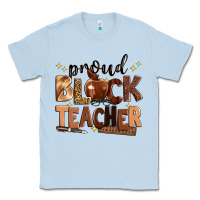 Dusty Blue proud black teacher Classic Tee - Zillion Design Studio