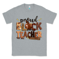 Heather Grey proud black teacher Classic Tee - Zillion Design Studio