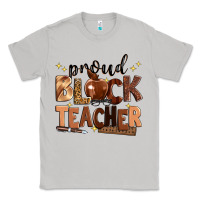 Moon Dust proud black teacher Classic Tee - Zillion Design Studio