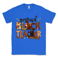 True Royal proud black teacher Classic Tee - Zillion Design Studio