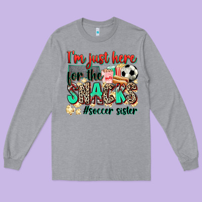 I'm Just Here For The Snacks #soccer Sister Long Sleeve Tee Designed By Zillion Design Studio
