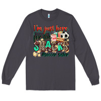 Smoke i'm just here for the snacks #soccer sister Long Sleeve Tee - Zillion Design Studio