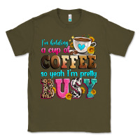 Army Green i'm holding a cup of coffee so yeah i'm pretty bus Classic Tee - Zillion Design Studio
