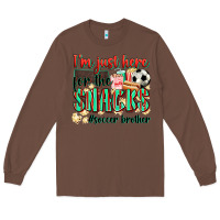 Chestnut i'm just here for the snacks #soccer  brother Long Sleeve Tee - Zillion Design Studio