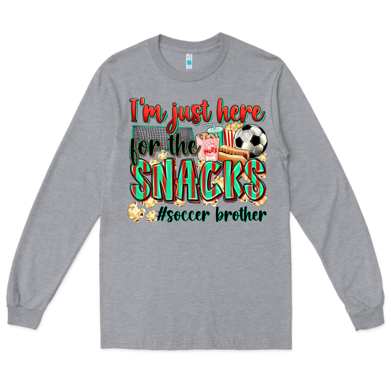 I'm Just Here For The Snacks #soccer  Brother Long Sleeve Tee by Zillion Design Studio | Teevron