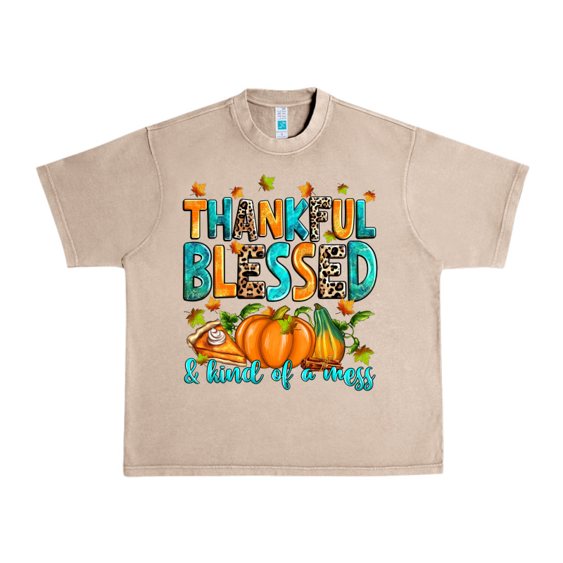 Thankful Blessed And Kind Of A Mess Urban Heavy Tee by RanaPortraitStore | Teevron