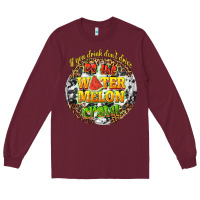 Burgundy if you drink dont drive do the watermelon crawl Long Sleeve Tee - texasbilliewilder