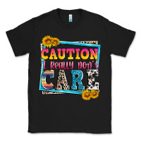 Black caution i really don't care Classic Tee - Zillion Design Studio