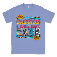 Colony Blue caution i really don't care Classic Tee - Zillion Design Studio