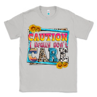 Moon Dust caution i really don't care Classic Tee - Zillion Design Studio