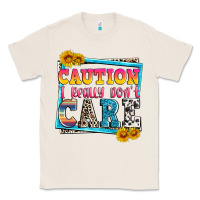 Natural caution i really don't care Classic Tee - Zillion Design Studio