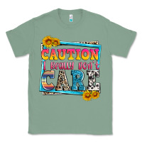 Sage caution i really don't care Classic Tee - Zillion Design Studio